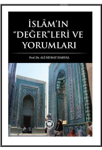 İslam'ın Değerleri ve Yorumları