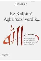 Ey Kalbim! Aşka Söz Verdik