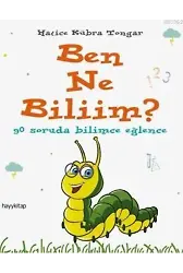 Ben Ne Bilim ?; 90 Soruda Bilimce Eğlence