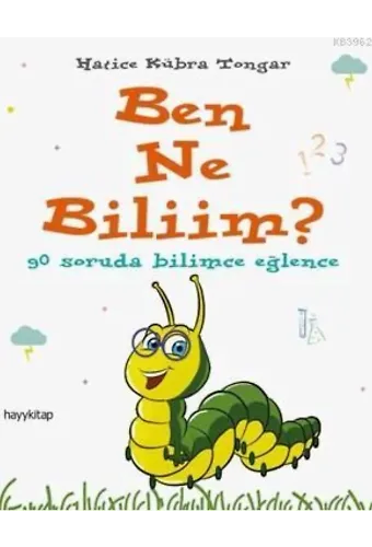Ben Ne Bilim ?; 90 Soruda Bilimce Eğlence