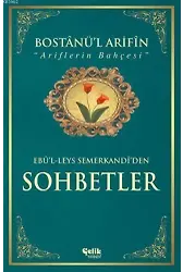 Bostânü'l-Ârifin / Ariflerin Bahçesi (Ciltli-Kuşe); Sohbetler