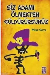 Siz Adamı Ölmekten Güldürürsünüz