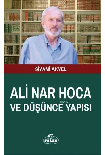 Ali Nar Hoca ve Düşünce Yapısı