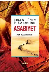 Erken Dönem İslâm Tarihinde Asabiyet