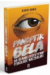 Panoptik Bela; Bir Osmanlı Dedektifinin Fevkalade Maceraları