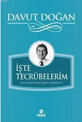 İşte Tecrübelerim; En İyi Öğretmen Yapılan Hatalardır