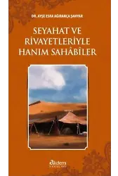 Seyahat ve Rivayetleriyle Hanım Sahâbîler