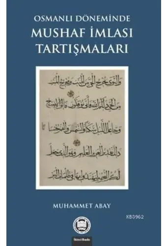 Osmanlı Döneminde Mushaf İmlası Tartışmaları