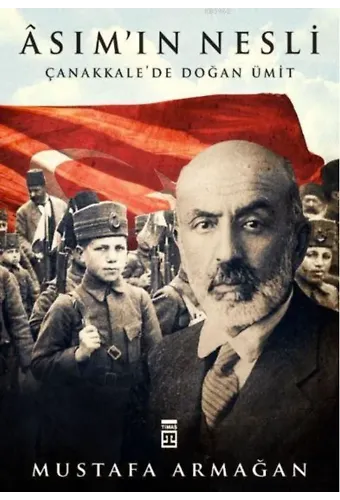 Asım'ın Nesli; Çanakkale'de Doğan Ümit