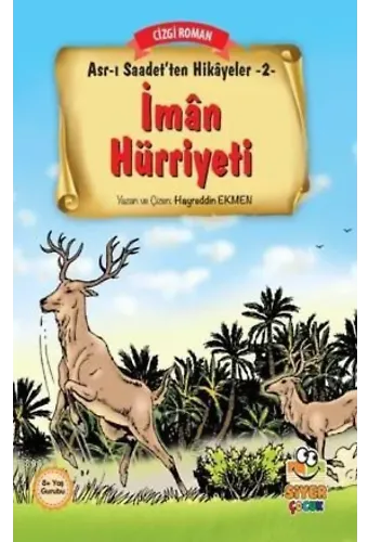 İman Hürriyeti; Asr-ı Saadet'ten Hikayeler