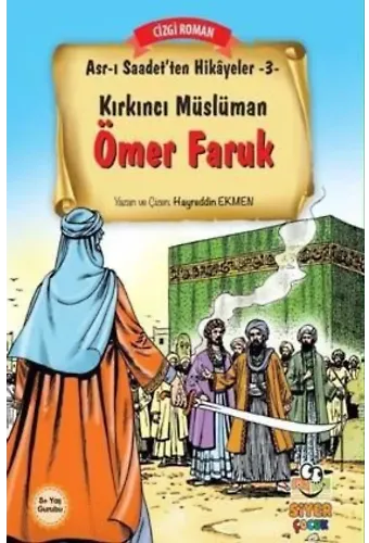 Kırkıncı Müslüman Ömer Faruk; Asr-ı Saadet'ten Hikayeler 3