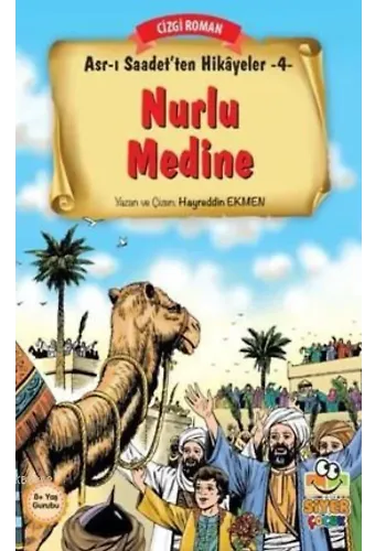 Nurlu Medine; Asr-ı Saadet'ten Hikayeler 4