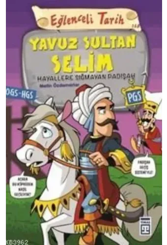 Yavuz Sultan Selim; Hayallere Sığmayan Padişah