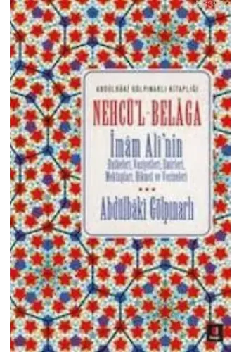 Nechü'l Belaga; İmam Alî'nin Hutbeleri Vasiyetleri Emirleri Mektupları Hikmet ve Vecizeleri
