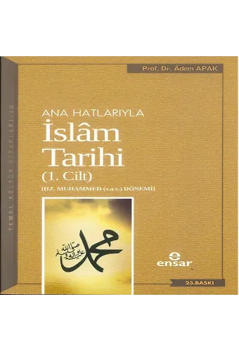 Anahatlarıyla İslam Tarihi 1