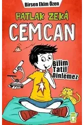 Patlak Zeka Cemcan 3; Bilim Tatil Dinlemez