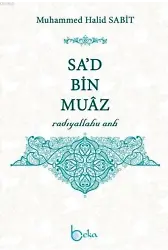 Sa'd Bin Muaz (Radıyallahu anh)