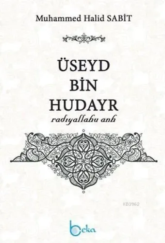 Üseyd Bin Hudayr (Radıyallahu Anh)
