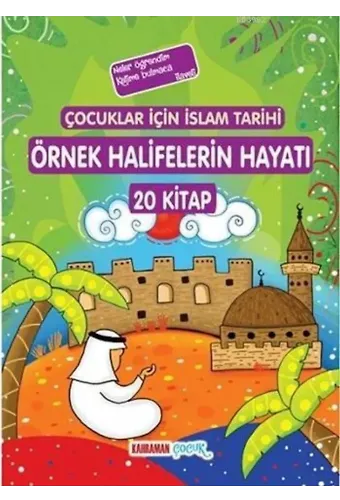 Çocuklar İçin İslam Tarihi Örnek Halifelerin Hayatı; 20 Kitap