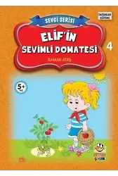 Elif'in Sevimli Domatesi; Sevgi Serisi 4