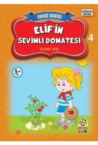 Elif'in Sevimli Domatesi; Sevgi Serisi 4