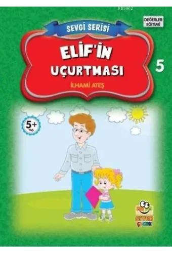 Elif'in Uçurtması; Sevgi Serisi 5