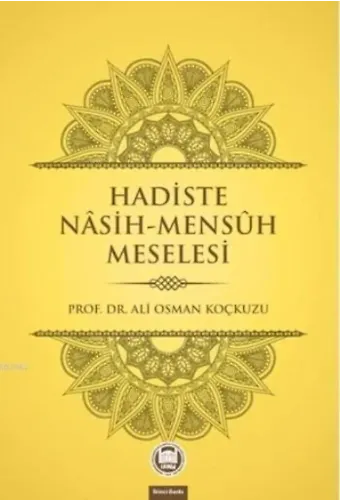 Hadiste Nâsih Mensûh Meselesi