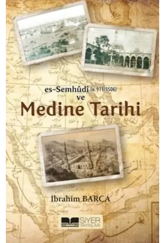 Es-Semhûdi ve Medine Tarihi