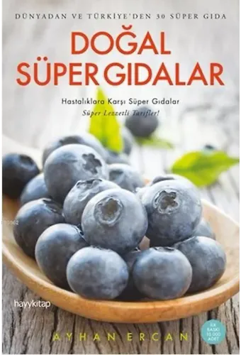 Doğal Süper Gıdalar; Dünyadan ve Türkiye'den 30 Süper Gıda