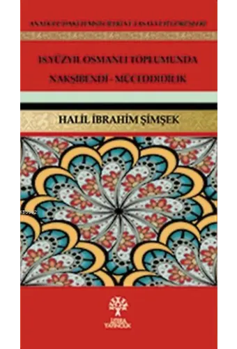 18. Yüzyıl Osmanlı Toplumunda Nakşibendi-Müceddidilik