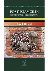 Post-İslamcılık; Siyasi İslam'ın Değişen Yüzü