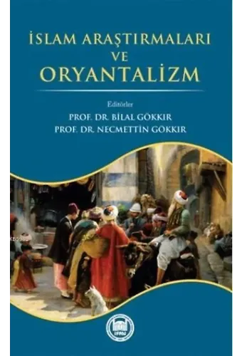 İslam Araştırmaları ve Oryantalizm