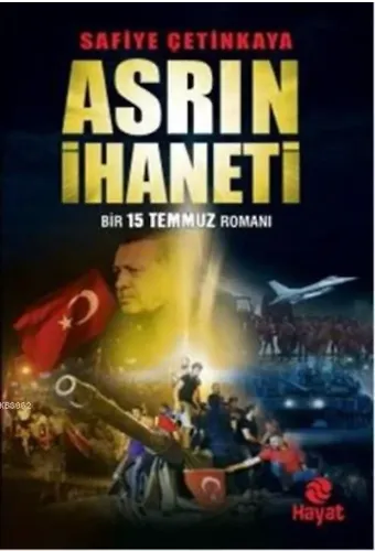 Asrın İhaneti; Bir 15 Temmuz Romanı