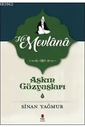 Aşkın Gözyaşları 2 - Hz. Mevlana