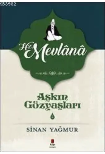 Aşkın Gözyaşları 2 - Hz. Mevlana