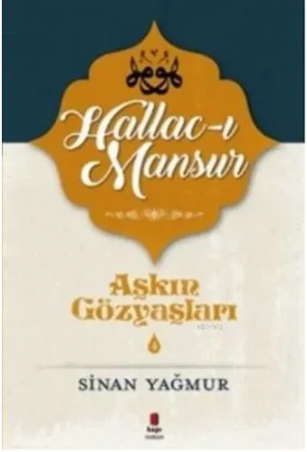 Aşkın Gözyaşları 4; Halluc-ı Mansur