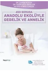 450 Soruda Anadolu Ekolüyle Gebelik ve Annelik