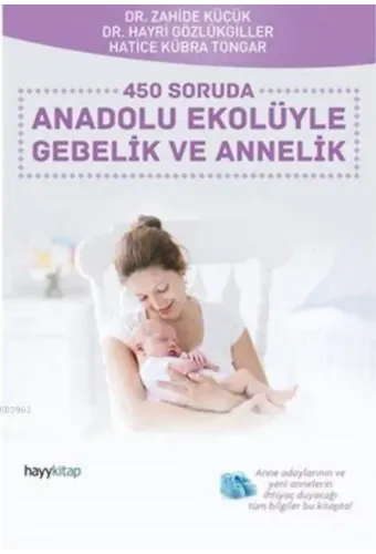 450 Soruda Anadolu Ekolüyle Gebelik ve Annelik