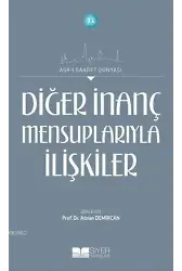 Diğer İnanç Mensuplarıyla İlişkiler; Asr-ı Saadet Dünyası 11