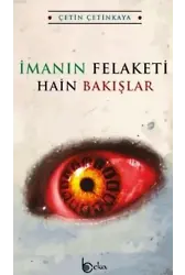 İmanın Felaketi Hain Bakışlar