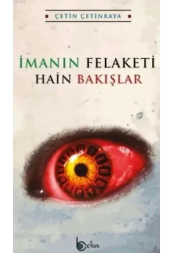 İmanın Felaketi Hain Bakışlar