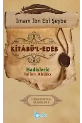 Kitabü'l Edeb; Hadislerle İslam Ahlakı