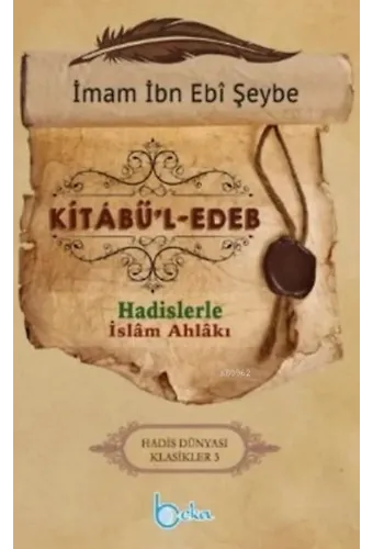 Kitabü'l Edeb; Hadislerle İslam Ahlakı