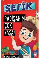 Şefik - Padişahım Çok Yaşa!