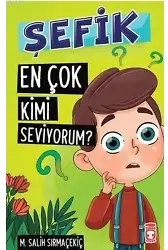 Şefik - En Çok Kimi Seviyorum?