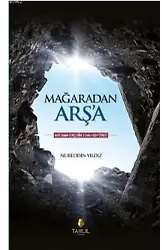 Mağaradan Arş'a