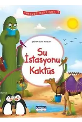 Su İstasyonu Kaktüs; Yeryüzü Masalları - 3