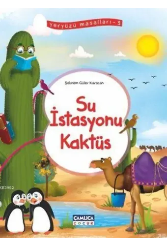 Su İstasyonu Kaktüs; Yeryüzü Masalları - 3