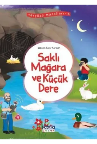 Saklı Mağara ve Küçük Dere; Yeryüzü Masalları - 4