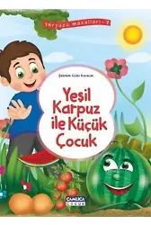 Yeşil Karpuz İle Küçük Çocuk; Yeryüzü Masalları - 7